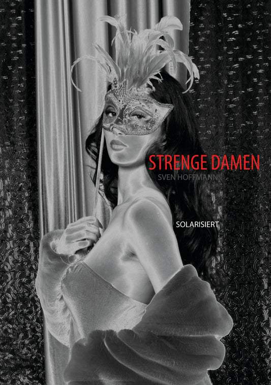 Strenge Damen - Solarisiert